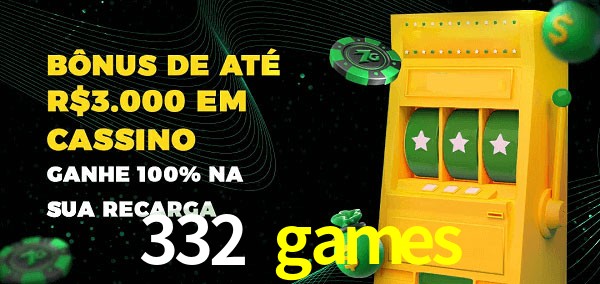 332 games melhor bônus de depósito