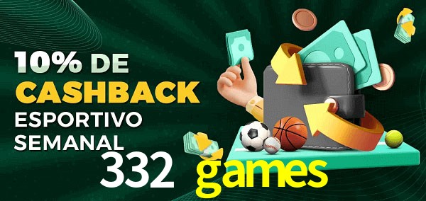 10% de bônus de cashback na 332 games